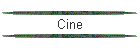 Cine