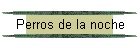 Perros de la noche